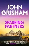 Sparring Partners (The acclaimed collection of crime stories from the number 1 Sunday Times bestselling author) - kniha z kategorie Detektivky,…