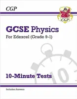 GCSE Physics: Edexcel 10-Minute Tests (includes answers) - CGP Books