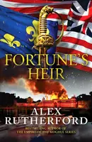 Fortune's Heir - Alex Rutherford