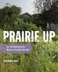 Prairie Up - Benjamin Vogt