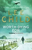 Worth Dying For - Lee Child