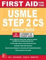First Aid for the USMLE Step 2 CS, Sixth Edition - Le Tao, Vikas Bhushan