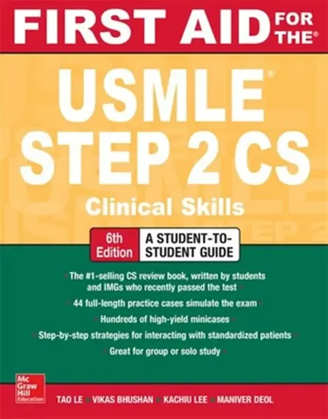 First Aid for the USMLE Step 2 CS, Sixth Edition - Le Tao, Vikas Bhushan