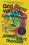 God Bless You, Otis Spunkmeyer - Joseph Thomas Sheridan Le Fanu