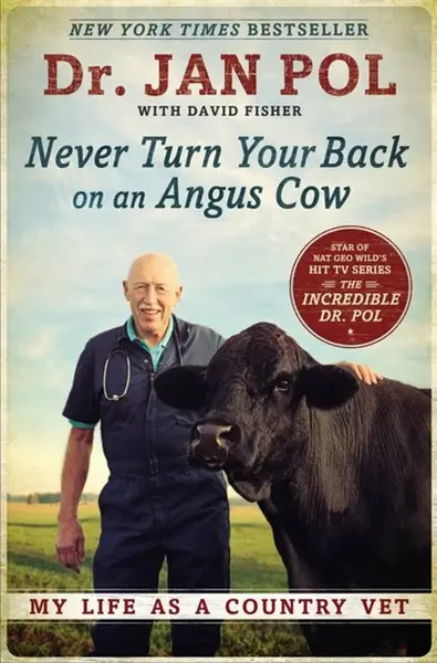 Never Turn Your Back on an Angus Cow - David Fisher, Jan Pol