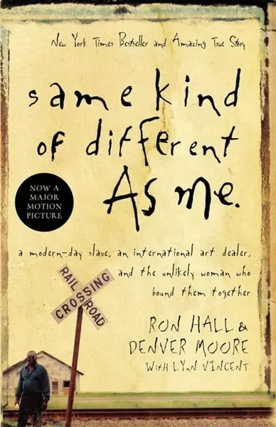 Same Kind of Different As Me - Ron Hall, Denver Moore