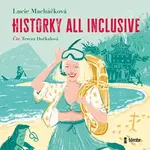 Historky all inclusive - Lucie Macháčková - audiokniha