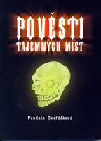 Pověsti tajemných míst (poškozená) - Vendula Dvořáčková