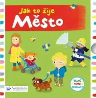 Jak to žije - Město - Jo Byatt, Louise Foreshaw