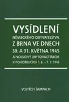 Vysídlení německého obyvatelstva z Brna ve dnech 30. a 31. května 1945 - Vojtěch Žampach