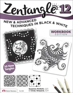 Zentangle 12, Workbook Edition - Suzanne, CZT McNeill, Cindy, CZT Shepard