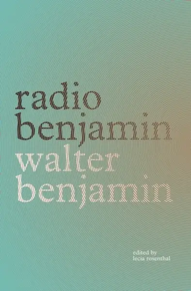 Radio Benjamin - Walter Benjamin