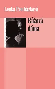 Růžová dáma (poškozená) - Lenka Procházková