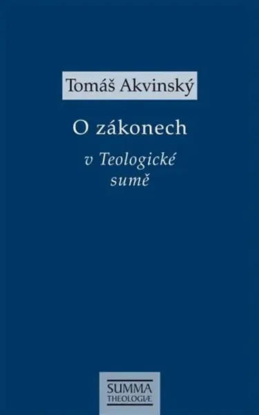 O zákonech v Teologické sumě - Tomáš Akvinský