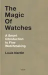 The Magic of Watches - Louis Nardin