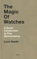 The Magic of Watches - Louis Nardin