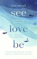 See, Love, Be - Tim Stead