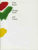 Design, Form, and Chaos - Paul Rand