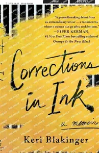 Corrections in Ink - Keri Blakinger