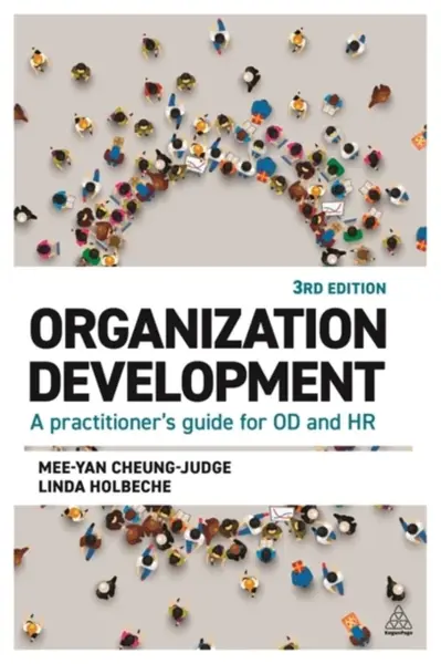 Organization Development - Linda Holbeche, Dr Mee-Yan Cheung-Judge