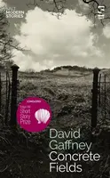 Concrete Fields - David Gaffney