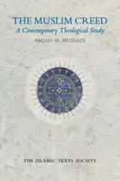 The Muslim Creed - Amjad M. Hussain