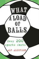 What a Load of Balls - Alf Alderson