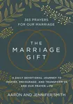 The Marriage Gift - Jennifer Smith, Aaron Smith