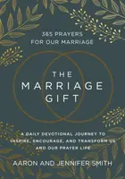 The Marriage Gift - Jennifer Smith, Aaron Smith