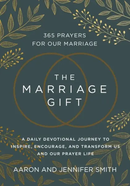 The Marriage Gift - Jennifer Smith, Aaron Smith