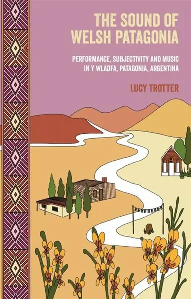 The Sound of Welsh Patagonia - Lucy Trotter