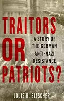 Traitors or Patriots? - Louis Eltscher