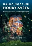 Halucinogenní houby světa (poškozená) - Paul Stamets
