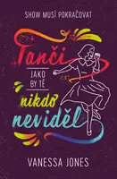 Tanči, jako by tě nikdo neviděl (poškozená) - Vanessa Jones