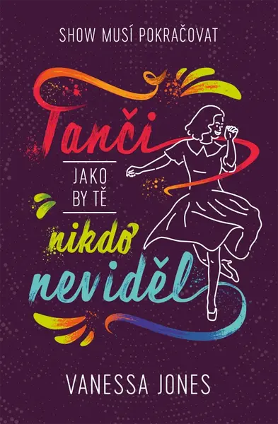 Tanči, jako by tě nikdo neviděl (poškozená) - Vanessa Jones