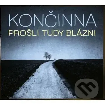 Končinna:  Prošli Tudy Blázni (LP) - Končinna, Končinna