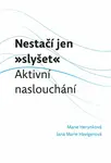 Nestačí jen "slyšet" - Jana Marie Havigerová, Marie Herynková