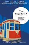 Tragedy of X - Ellery Queen