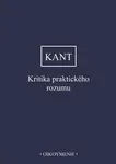 Kritika praktického rozumu - Immanuel Kant