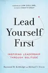 Lead Yourself First - Michael S. Erwin, Raymond M. Kethledge