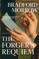 The Forger's Requiem - Bradford Morrow