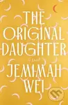 Original Daughter: A GMA Book Club Pick (A Novel) - Jemimah Wei