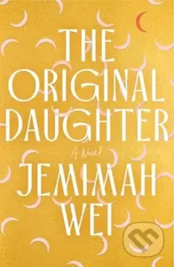 Original Daughter: A GMA Book Club Pick (A Novel) - Jemimah Wei