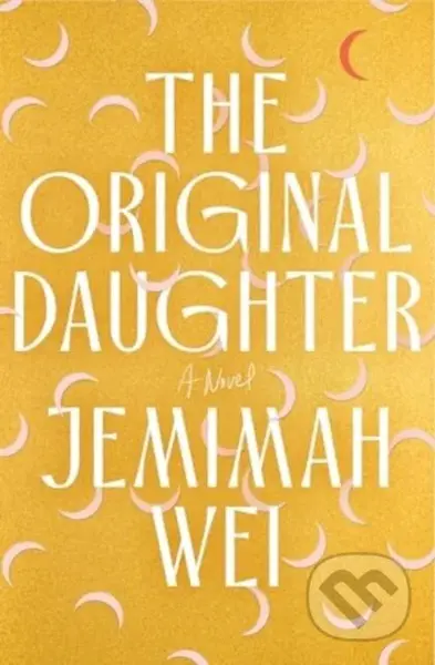 Original Daughter: A GMA Book Club Pick (A Novel) - Jemimah Wei