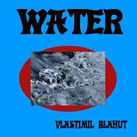 Vlastimil Blahut – Water