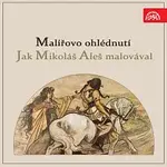 Vincenc Beneš, Maryna Alšová-Svobodová – Malířovo ohlédnutí / Jak Mikoláš Aleš malovával