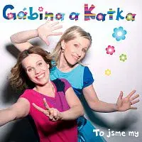 Gábina a Katka – To jsme my
