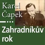Antonín Kaška – Čapek: Zahradníkův rok