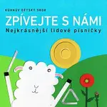 Kühnův dětský sbor – Zpívejte s námi: Nejkrásnější lidové písničky