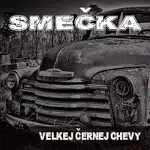 Smečka – Velkej Černej Chevy